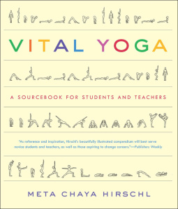 Vital Yoga   A Sourcebook for Students and Teachers