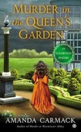 Murder in the Queen's Garden   Amanda Carmack