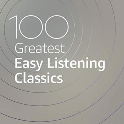 100 Greatest Easy Listening Classics (2020)