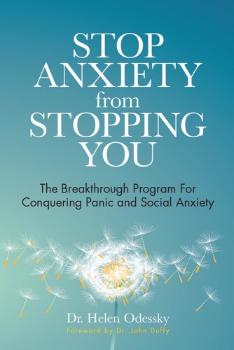 Stop Anxiety from Stopping You The Breakthrough Program For Conquering Panic and ...
