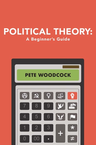 Political Theory A Beginner's Guide