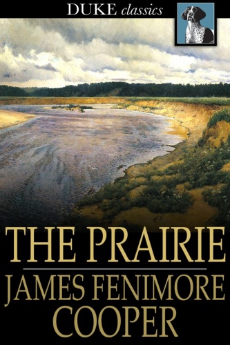 The Prairie James Fenimore Cooper