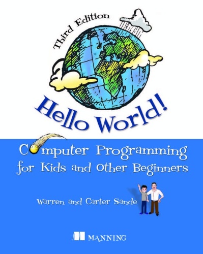 Hello World! Computer Programming for Kids, 3rd Ed by Warren Sande