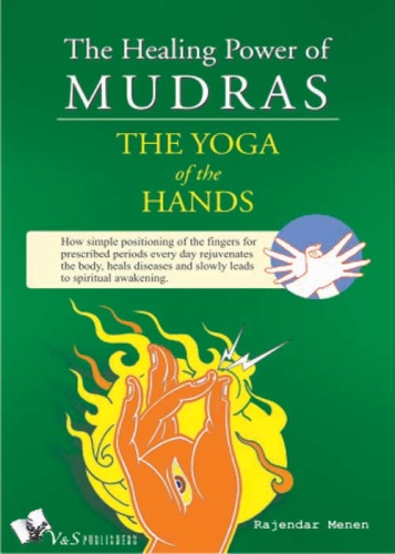 The Healing Power of Mudras   The Yoga of the Hands