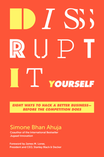 Disrupt It Yourself by Simone Bhan Ahuja