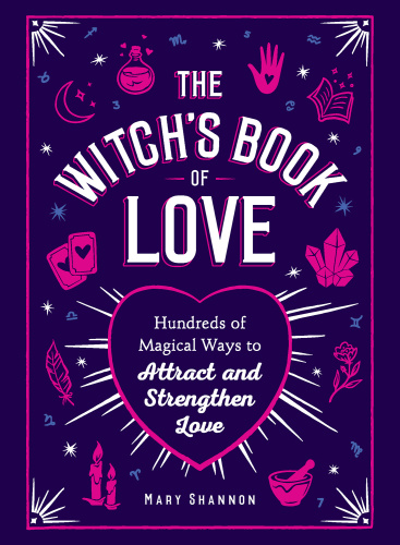 The Witch's Book of Love By Mary Shannon