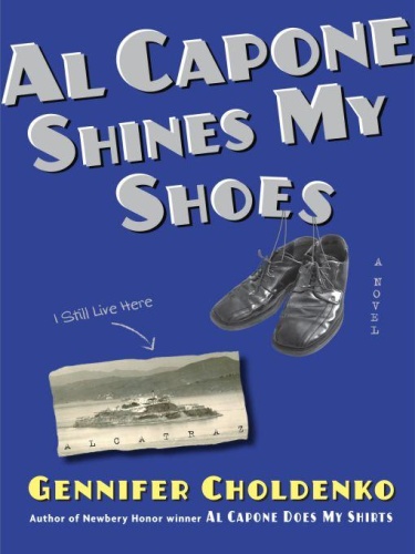 Al Capone Shines My Shoes   Gennifer Choldenko