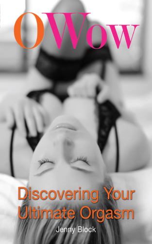 O Wow   Discovering Your Ultimate Orgasm