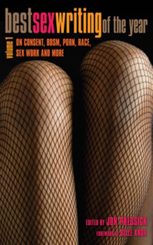 Best Sex Writing 2015   Best Sex Writing of the Year   On Consent, BDSM, Porn, Rac...