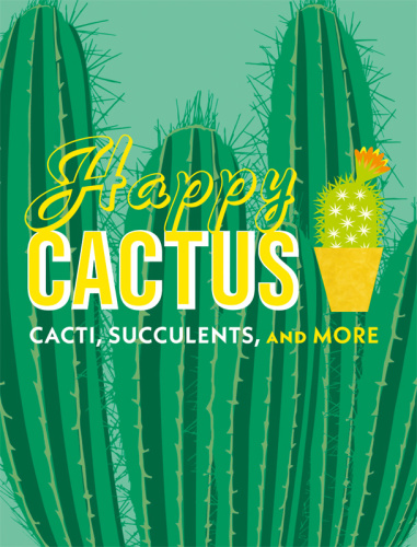 Happy Cactus   Cacti, Succulents, and More