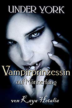Cover: Hetalia, Kaya - Under York 01 - Vampirprinzessin - auf Maennerfang
