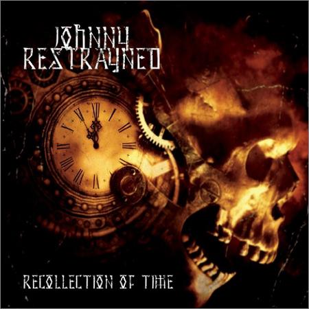 Johnny Restrayned - Recollection Of Time (2020)
