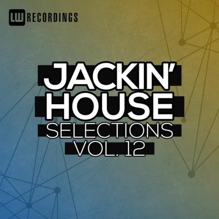 Jackin/#039; House Selections Vol 12 (2020)