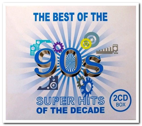 The Best of the 90s - Super Hits of the Decade (2CD Set) (2011) FLAC