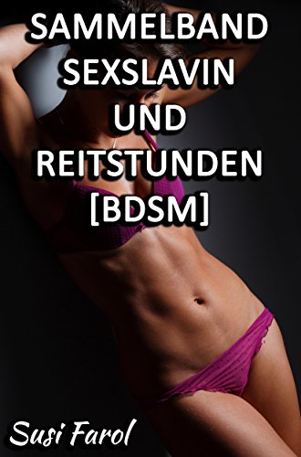 Cover: Susi Farol - Sammelband - Sexslavin und Reitstunden