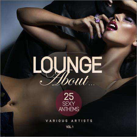 VA - Lounge About 25 Sexy Anthems Vol.1 (2017)