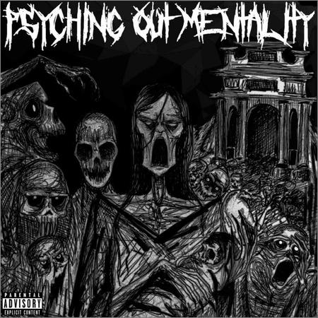 Psychotic Outsider - Psyching Out Mentality (February 14, 2020)