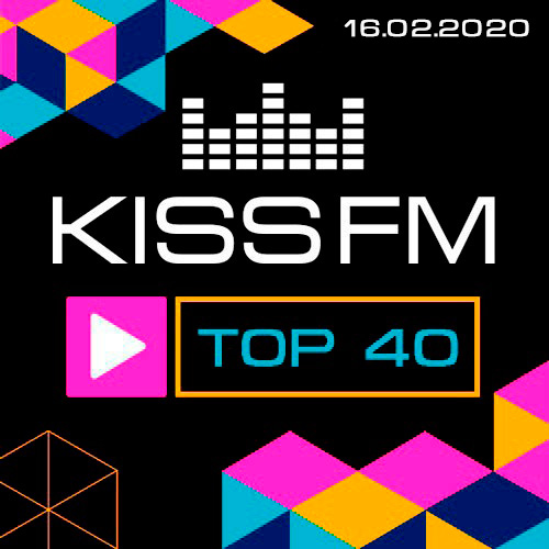 Kiss FM TOP 40 16.02.2020 (2020)