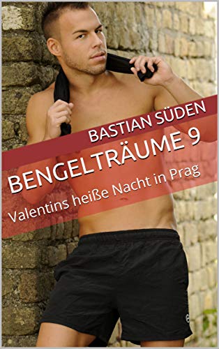 Cover: Sueden, Bastian - Bengeltraeume 09 - Valentins heiss