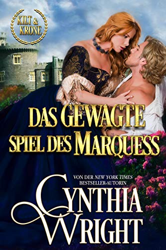 Cover: Wright, Cynthia - Ritter & Recken 02 - Das gewagte Spiel des Marquess