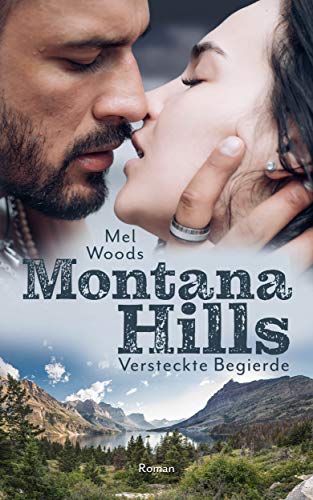 Cover: Woods, Mel - Montana Hills - Versteckte Begierde