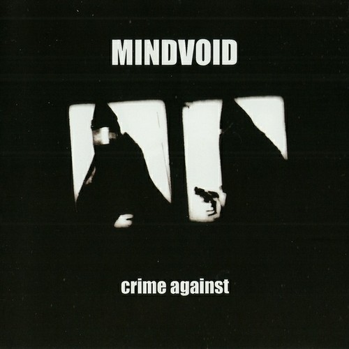 Mindvoid - Crime Against (2011, Lossless)