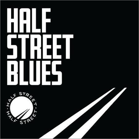 Half Street - Half Street Blues (2020)
