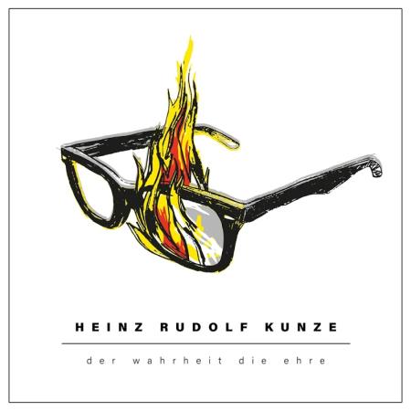 Heinz Rudolf Kunze - Der Wahrheit die Ehre (2020)
