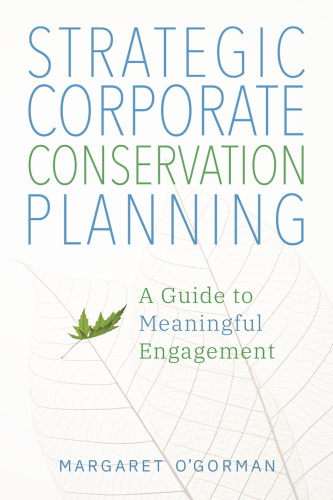 Strategic Corporate Conservation Planning A Guide to Meaningful Engagement