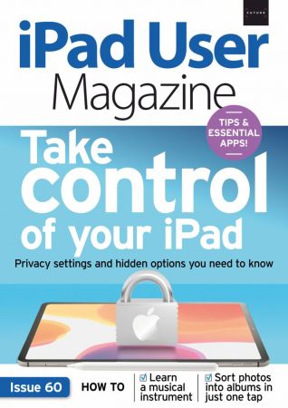 iPad User Magazine   Issue 60, 2020 (True PDF)