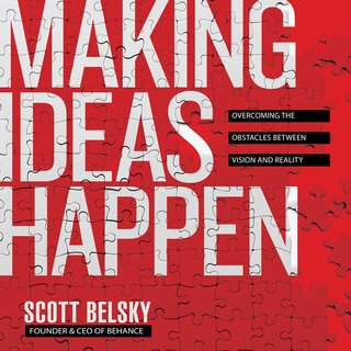 Making Ideas Happen: Overcoming the Obstacles Between Vision and Reality (Audiobook)