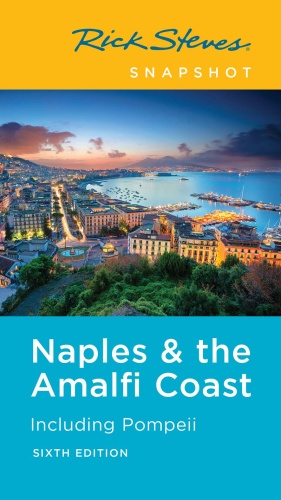 Rick Steves Snapshot Naples & the Amalfi Coast Including Pompeii (Rick Steves Tra...