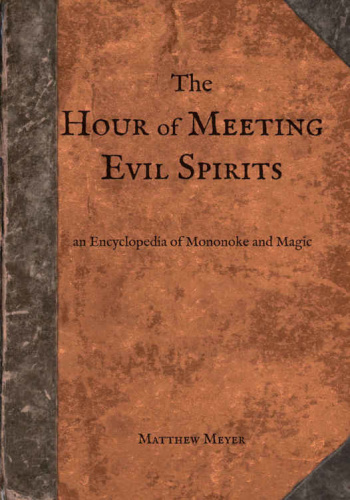 The Hour of Meeting Evil Spirits An Encyclopedia of Mononoke and Magic