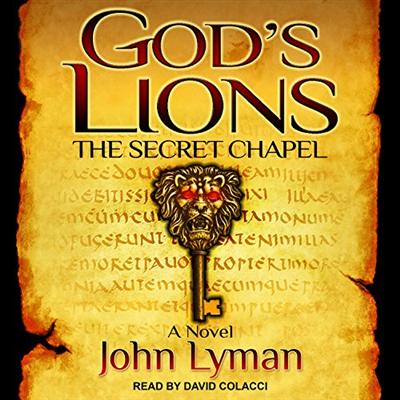 The Secret Chapel: God's Lions Series [Audiobook]