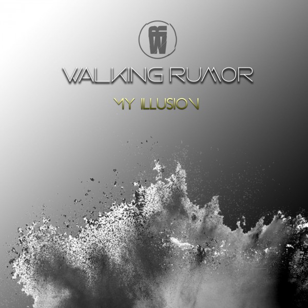 Walking Rumor - My Illusion (Single) (2020)