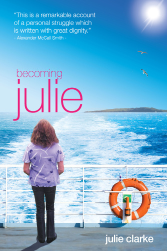Becoming Julie My Incredible Journey