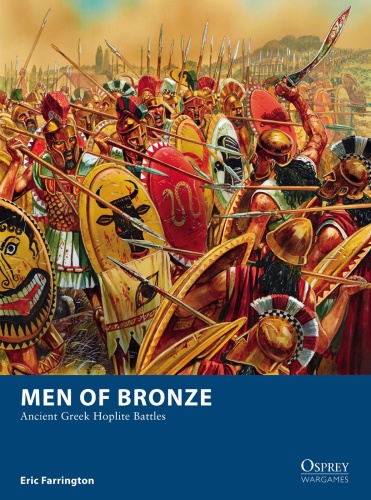 Men of Bronze Ancient Greek Hoplite Battles (Osprey Wargames)