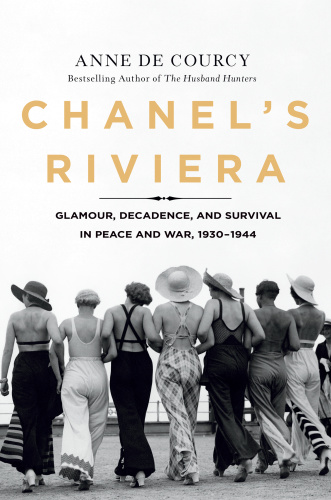 Chanel's Riviera by Anne de Courcy