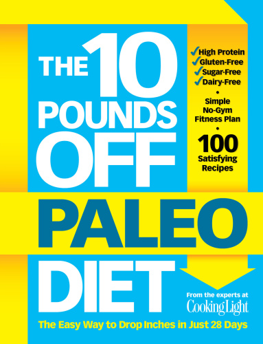 The 10 Pounds Off Paleo Diet The Easy Way to Drop Inches in Just 28 Days
