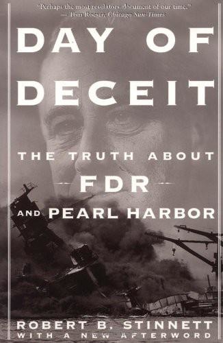 Day Of Deceit The Truth About FDR and Pearl Harbor