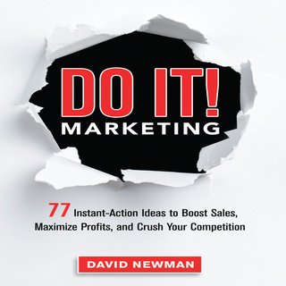 Do It! Marketing: 77 Instant Action Ideas to Boost Sales, Maximize Profits, and Crush Your Competition (Audiobook)