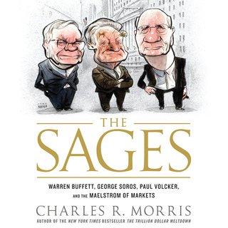 The Sages: Warren Buffett, George Soros, Paul Volcker, and the Maelstrom of Markets (Audiobook)