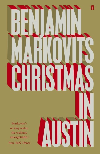 Benjamin Markovits Christmas in Austin