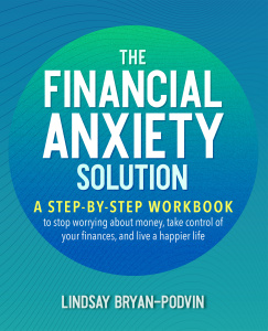 The Financial Anxiety Solution Lindsay Bryan Podvin