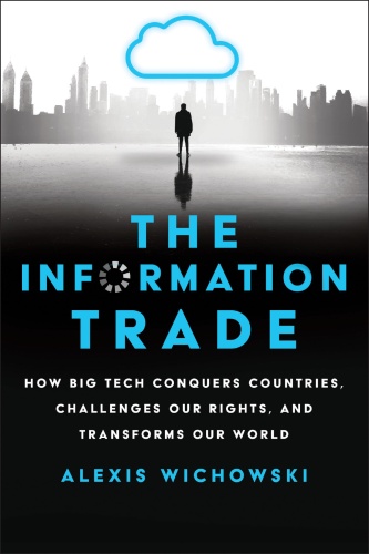 The Information Trade Alexis Wichowski