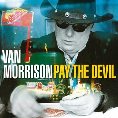 Van Morrison   Pay The Devil Remastered (2020)