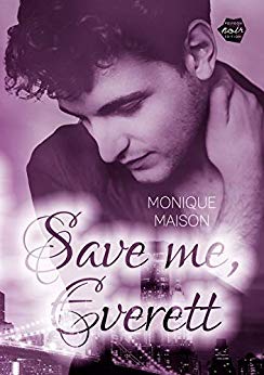 Maison, Monique - Save me Everett