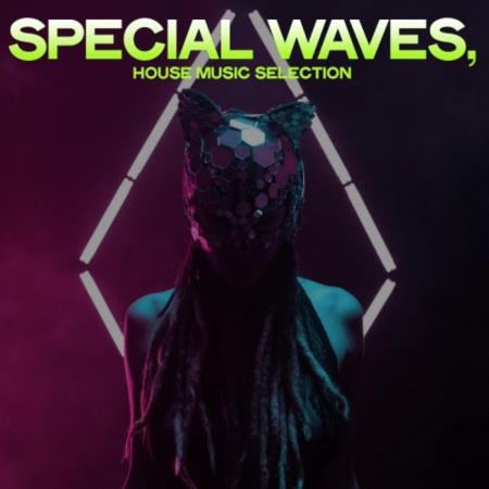 Special Waves (House Dance Selection) (2020)