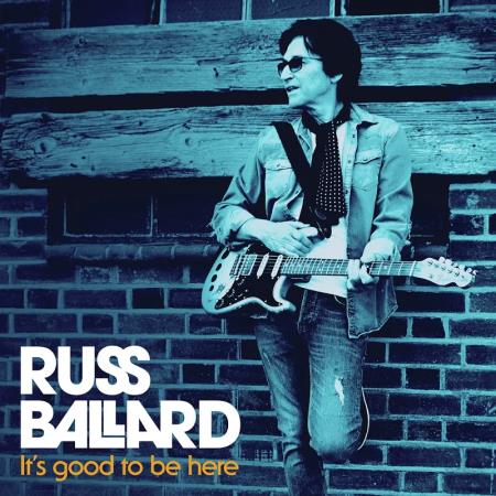 Russ Ballard - It/#039;s Good to Be Here (2020)