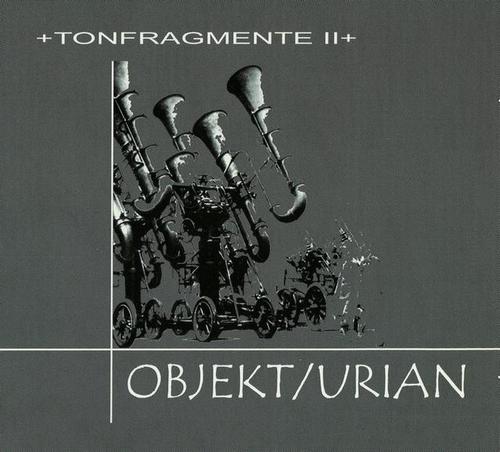 OBJEKT/URIAN - +Tonfragmente II+ (2001, Lossless)